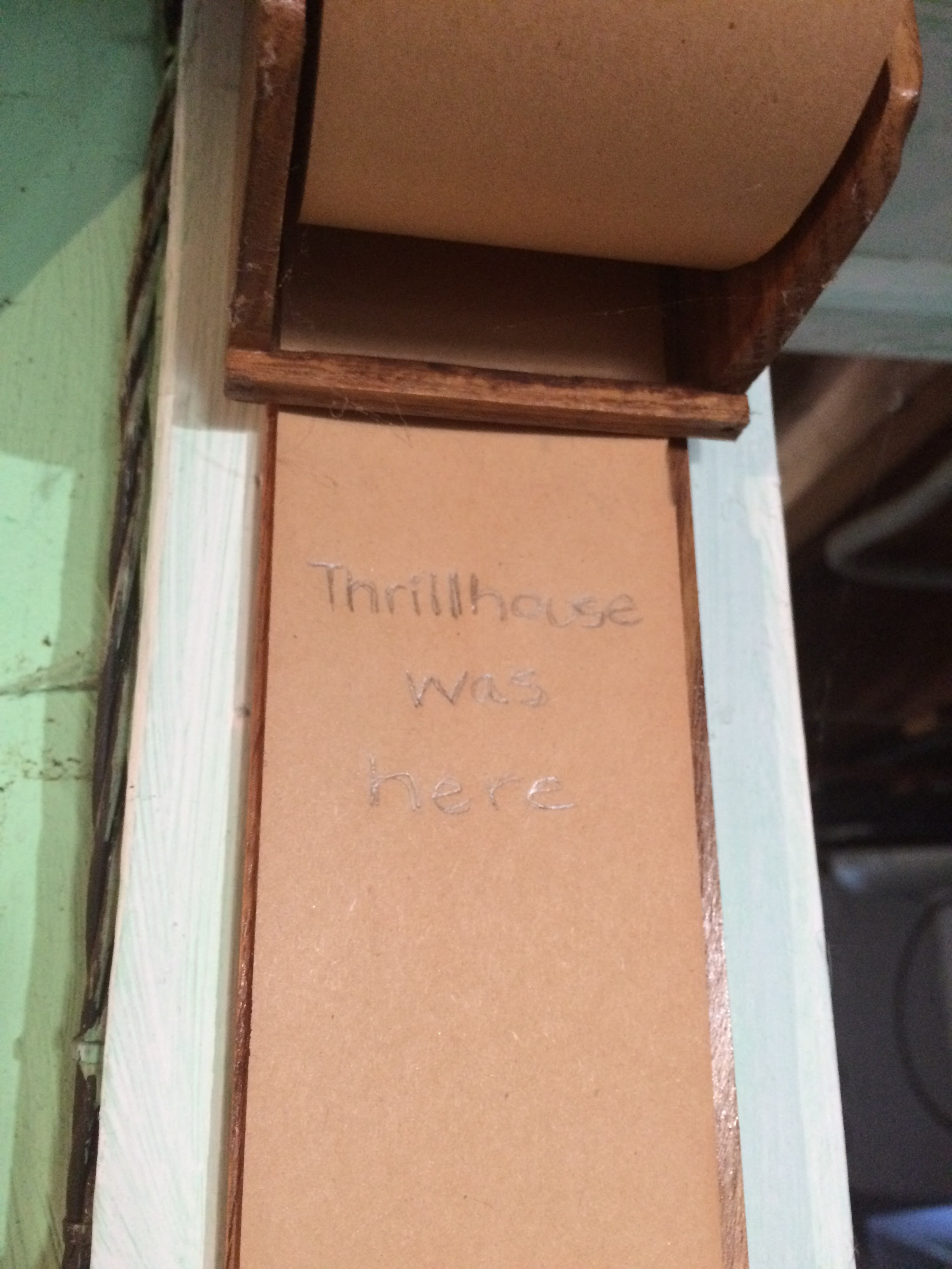 Thrillhouse was here